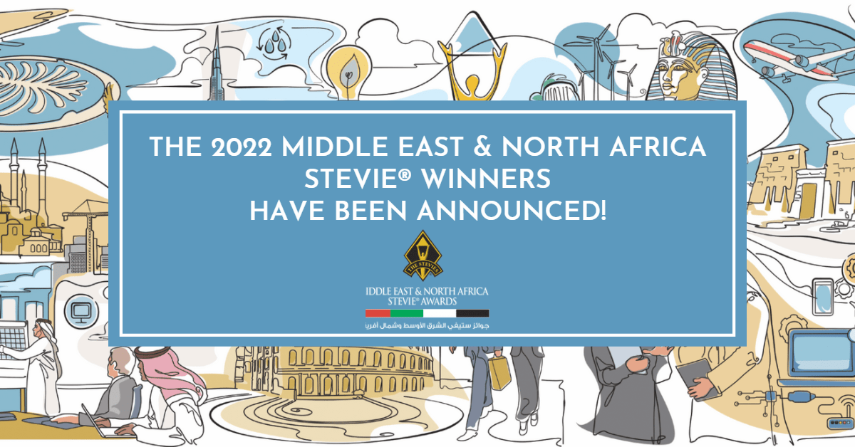 Winners in the 2022 Middle East & North Africa Stevie® Awards Announced ...